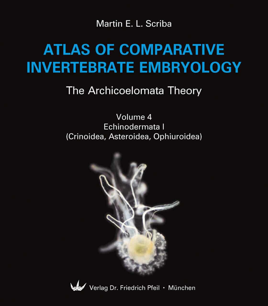 Atlas of Comparative Invertebrate Embryology: The Archicoelomata Theory (5-Volume Set)