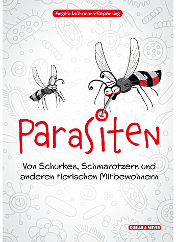 Parasiten - Von Schurken, Schmarotzern und anderen tierischen Mitbewohnern
