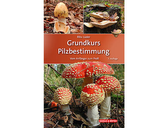 Grundkurs Pilzbestimmung