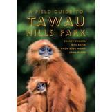 A Field Guide to Tawau Hills Park