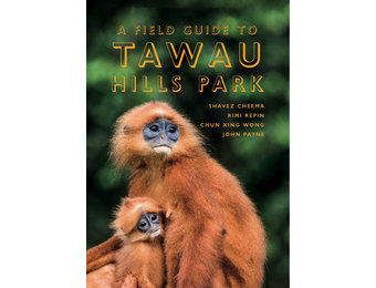 A Field Guide to Tawau Hills Park