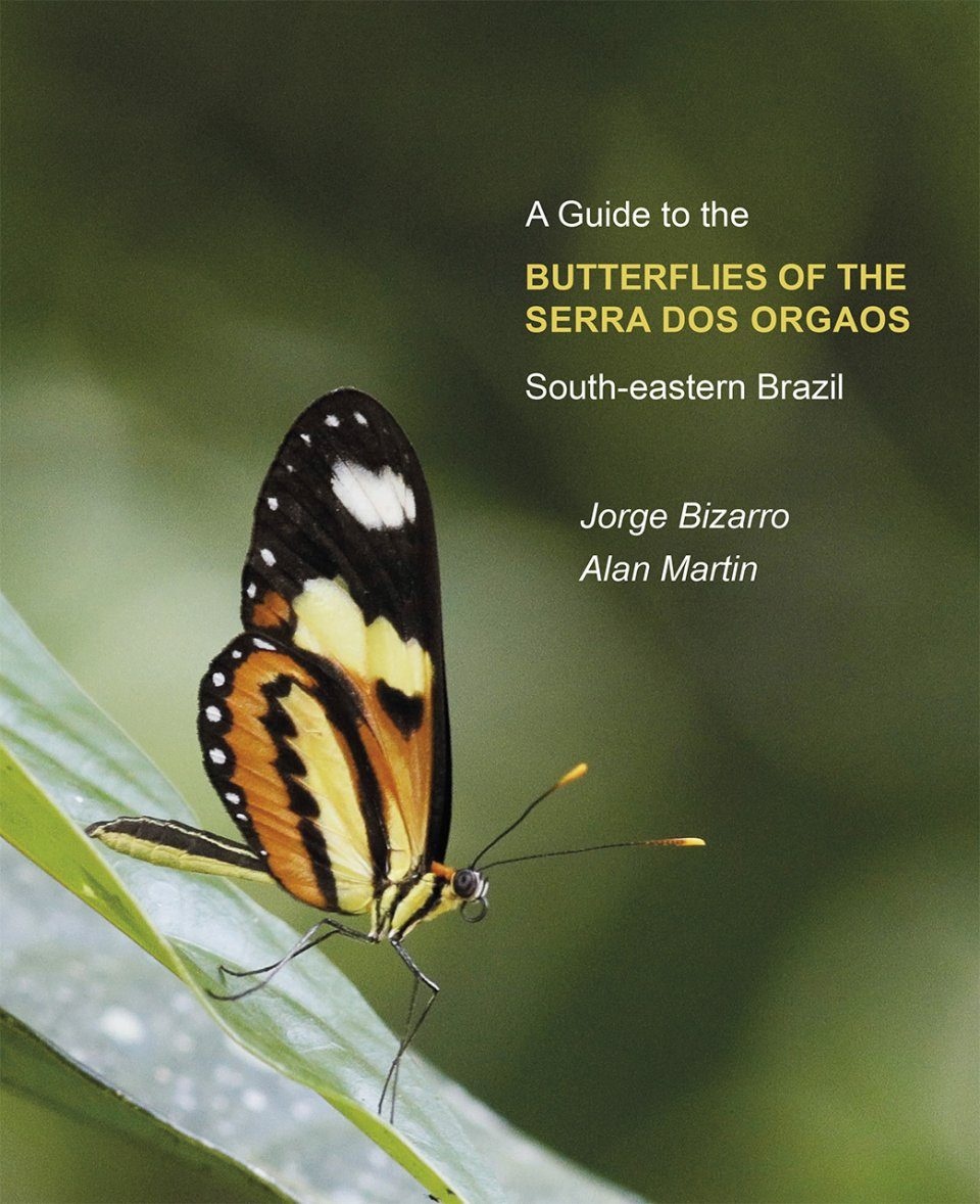 A Guide to the Butterflies of Serra dos Orgaos - South-Eastern Brazil