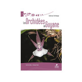 Les Orchidées de Guyane