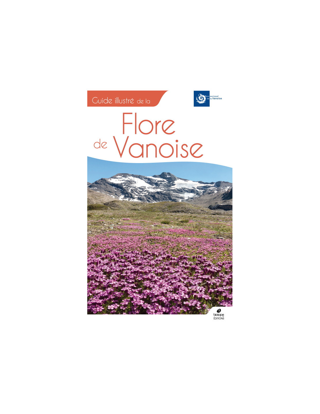 Guide illustré de la Flore de Vanoise
