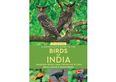 A Naturalist’s Guide to the Birds of India
