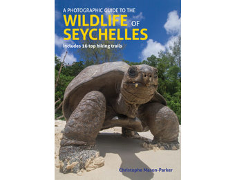 A Photographic Guide to the Wildlife of Seychelles