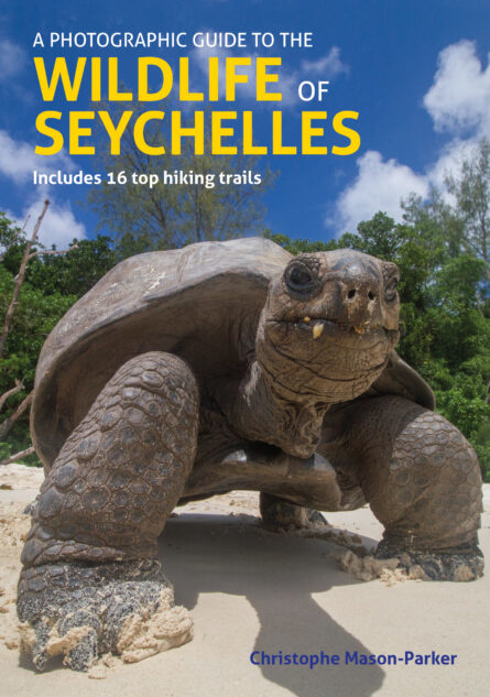 A Photographic Guide to the Wildlife of Seychelles - Includes 16 Top Hiking Trails
