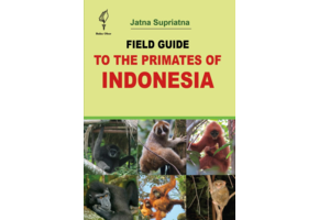 Field Guide to the Primates of Indonesia