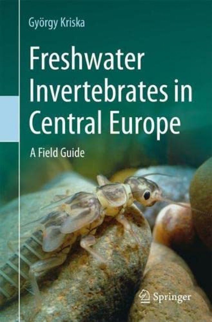 Freshwater Invertebrates in Central Europe - A Field Guide