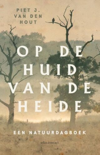 Op de huid van de heide - een natuurdagboek