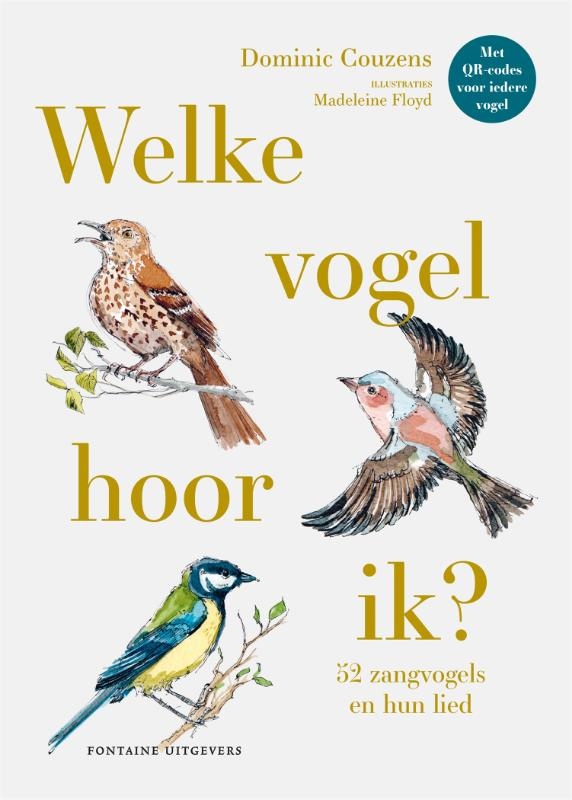 Welke vogel hoor ik? - 52 Zangvogels en hun lied