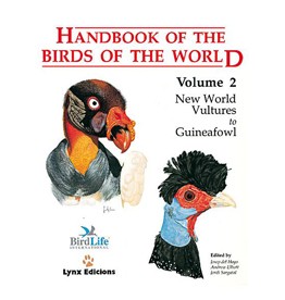Handbook of the Birds of the World - Volume 2 - New World Vultures to Guineafowl