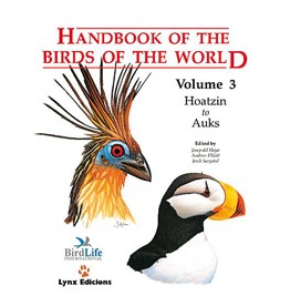 Handbook of the Birds of the World - Volume 3 - Hoatzin to Auks