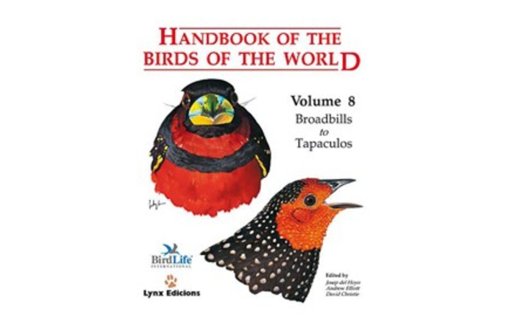 Handbook of the Birds of the World - Volume 8 - Broadbills to Tapaculos