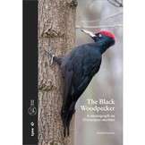 The Black Woodpecker - A monograph on Dryocopus martius