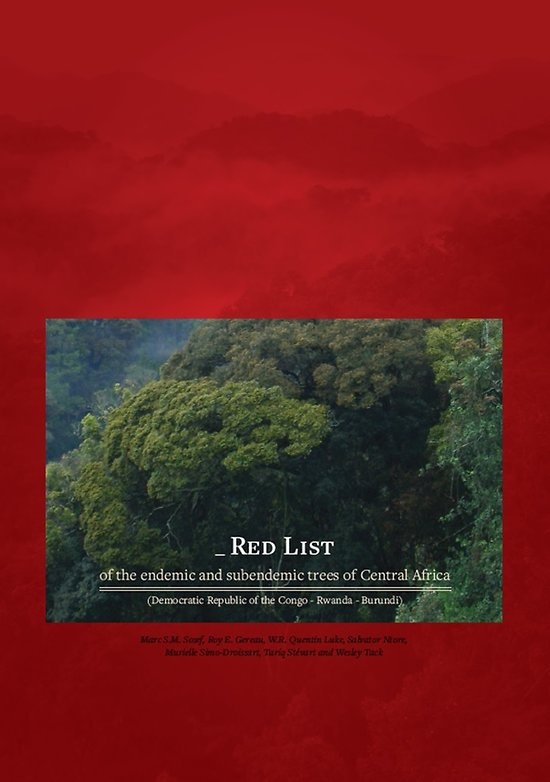Red List of the endemic and subendemic trees of Central Africa (Democratic Republic of the Congo - Rwanda - Burundi)