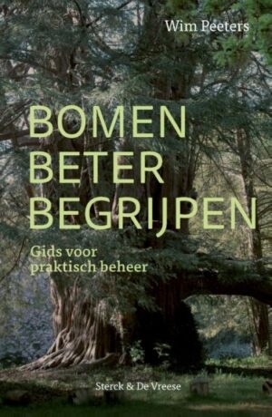 Bomen beter begrijpen - Gids voor praktisch beheer
