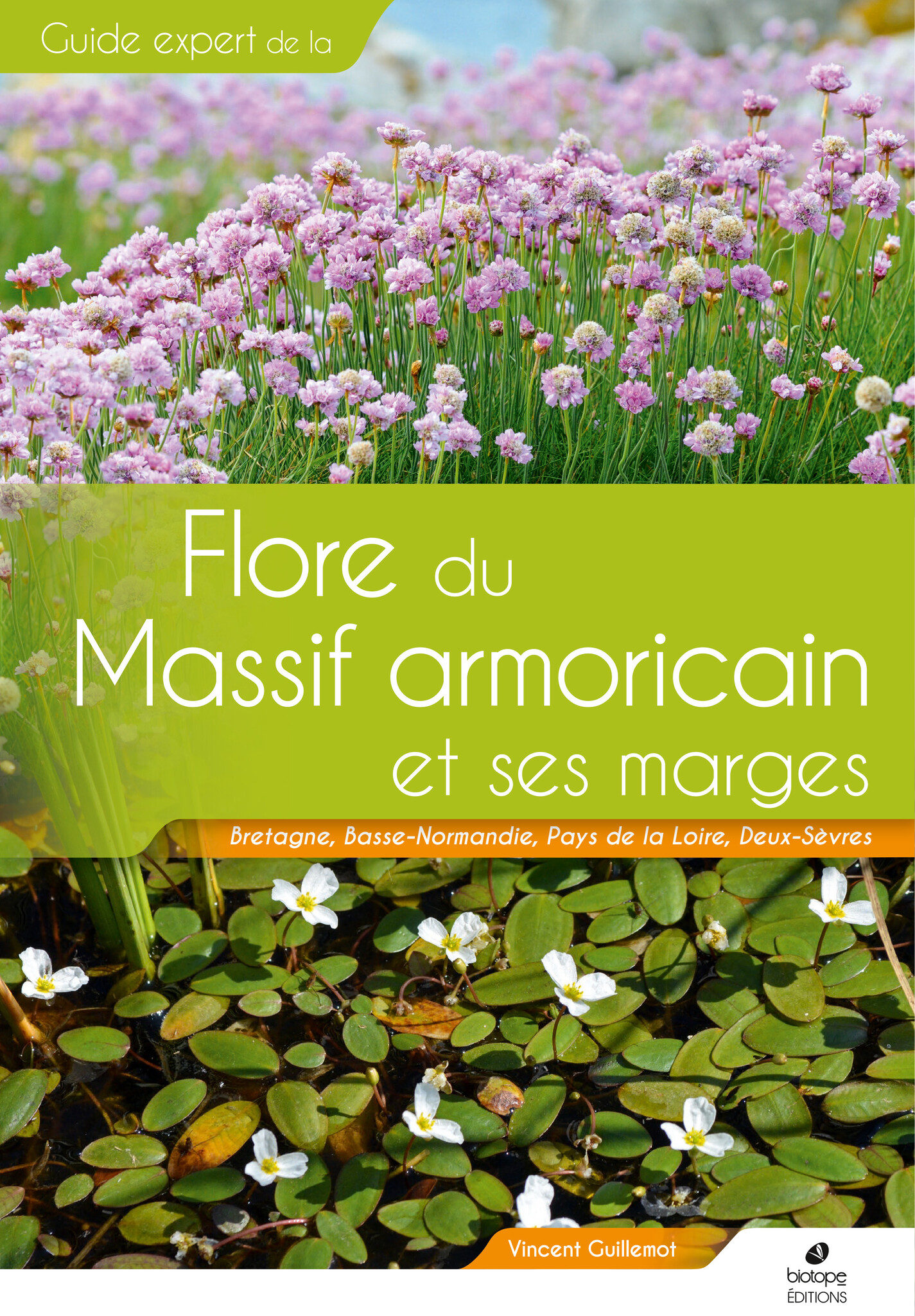 La flore du Massif armoricain et ses marges- Bretagne, Basse-Normandie, Pays de la Loire, Deux-Sèvres