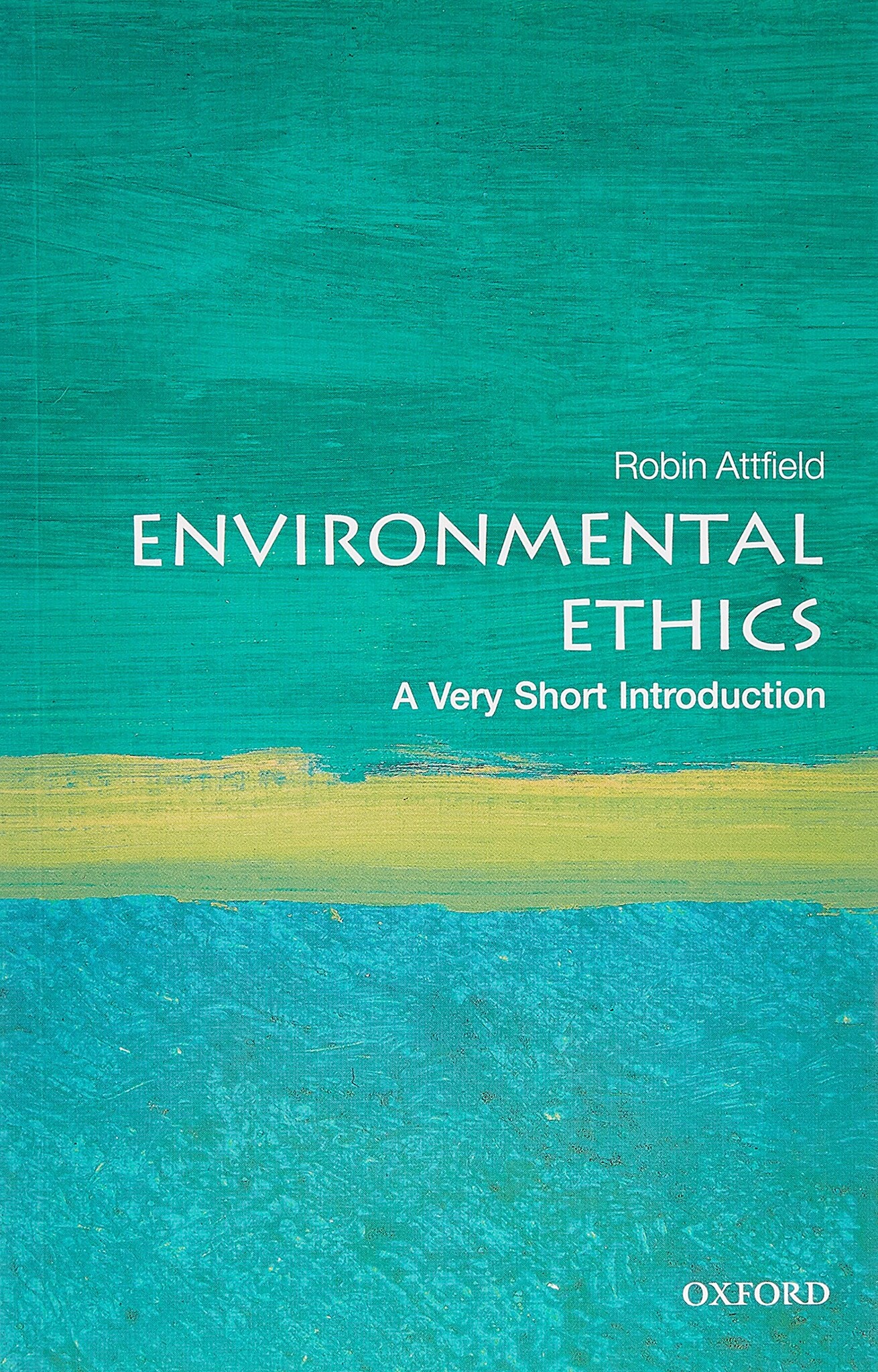 Environmental Ethics  - A Very Short Introduction