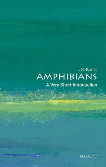 Amphibians  - A Very Short Introduction