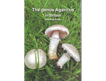 The Genus Agaricus in Britain