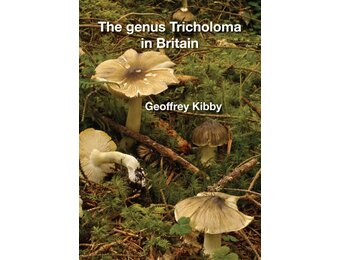 The Genus Tricholoma in Britain