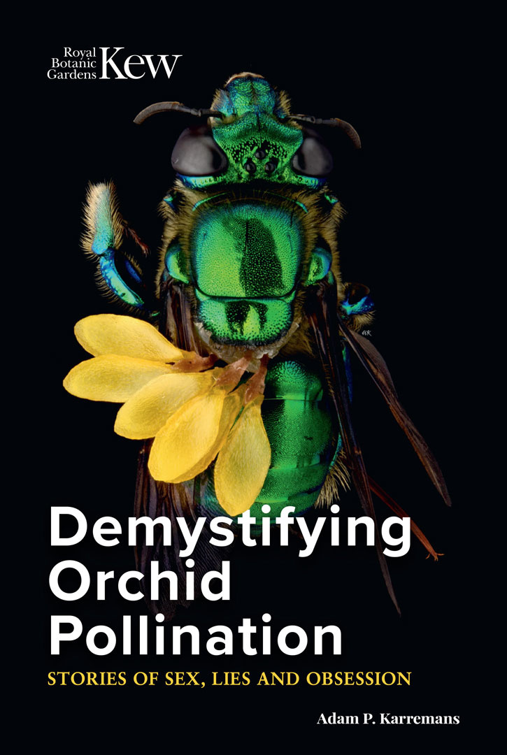 Demystifying Orchid Pollination - Stories of Sex, Lies and Obsession