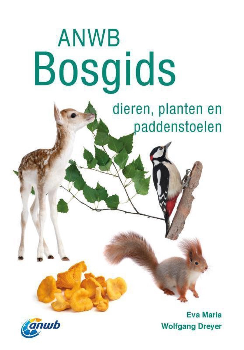 ANWB Bosgids - dieren, planten en paddenstoelen