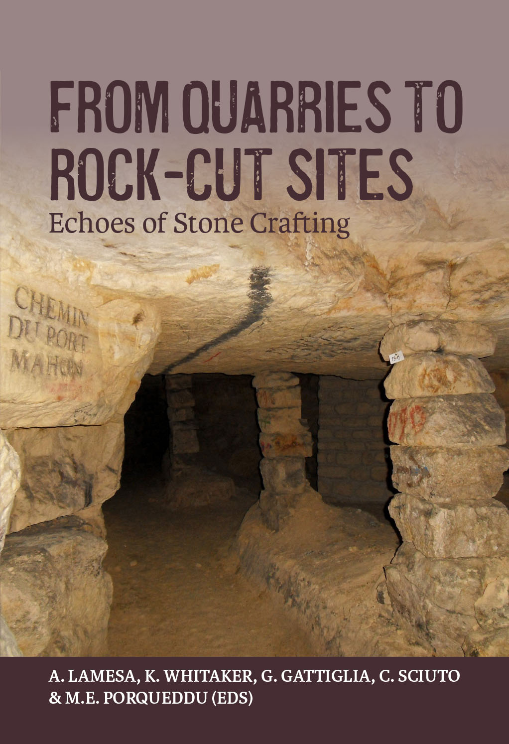 From Quarries to Rock-Cut Sites - Echoes of Stone Crafting