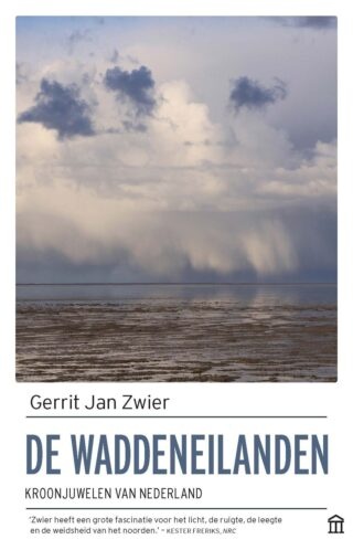 De Waddeneilanden - Kroonjuwelen van Nederland
