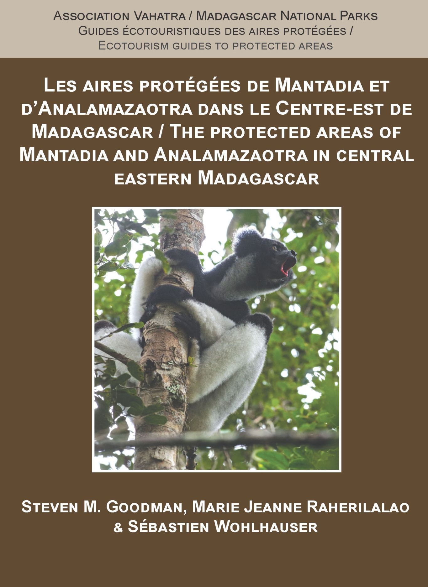 Les Aires Protégées de Mantadia et d’Analamazaotra dans le Centre-Est de Madagascar / The Protected Areas of Mantadia and Analamazaotra in Central Eastern Madagascar