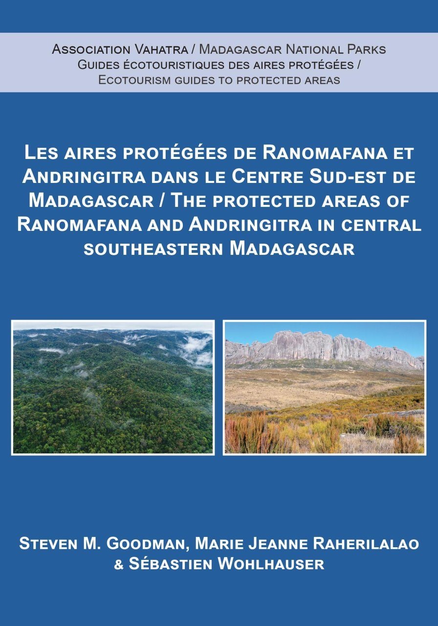 Les Aires Protégées de Ranomafana et Andringitra dans le Centre Sud-Est de Madagascar / The Protected Areas of Ranomafana and Andringitra in Central Southeastern Madagascar
