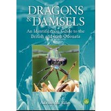 Dragons and Damsels - An Identification Guide to the British and Irish Odonata