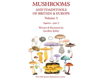 Mushrooms and Toadstools of Britain & Europe Volume 3