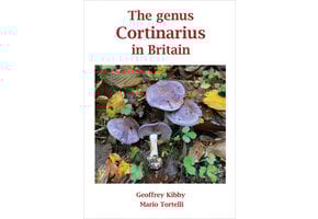 The Genus Cortinarius in Britain
