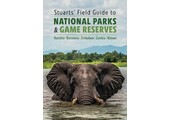 Stuarts' Field Guide to National Parks and Game Reserves