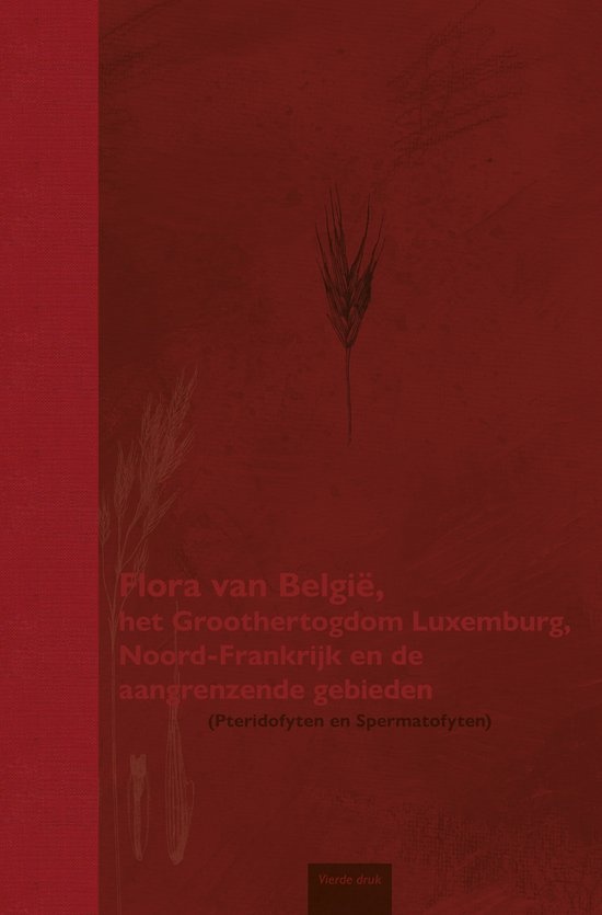 Flora van België, het Groothertogdom Luxemburg, Noord-Frankrijk en de aangrenzende gebieden ( Pteridofyten en Spermatofyten )