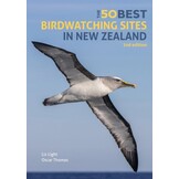 The 50 Best Birdwatching Sites in New Zealand (2nd edition)