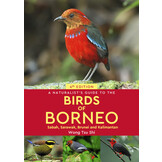 A Naturalist's Guide to the Birds of Borneo - Sabah, Sarawak, Brunei and Kalimantan - 4th edition