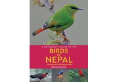A Naturalist's Guide to the Birds of Nepal