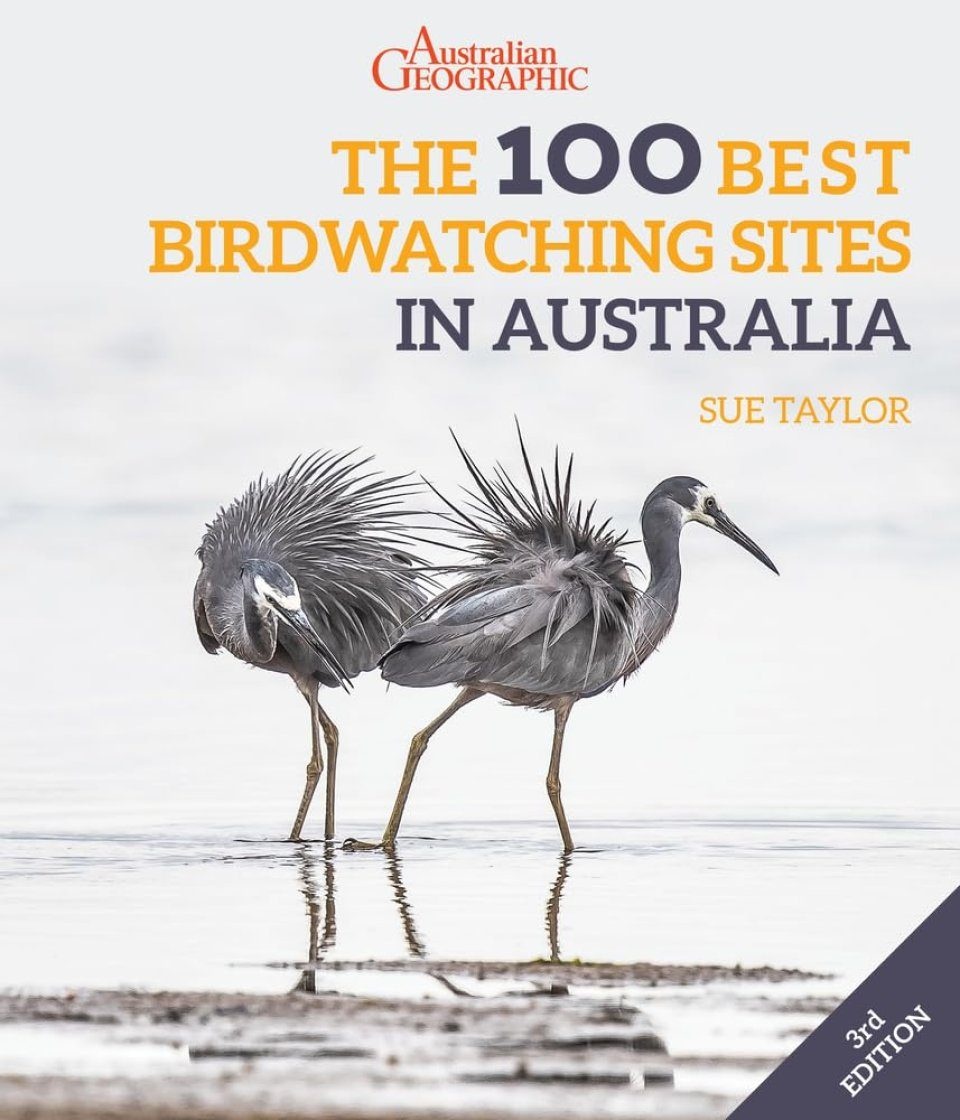 The 100 Best Birdwatching Sites in Australia  - 3rd edition