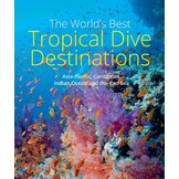 The World's Best Tropical Dive Destinations