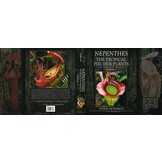 Nepenthes – The Tropical Pitcher Plants Volumes 1, 2 & 3