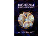 Meetings with Remarkable Mushrooms