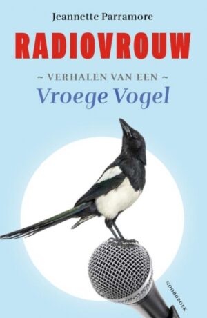 Radiovrouw - Verhalen van een vroege vogel