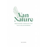 Van Nature - Bijzondere verhalen van natuurliefhebbers