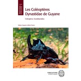 Les Coléoptères Dynastidae de Guyane - Coleoptera, Scarabaeoidea