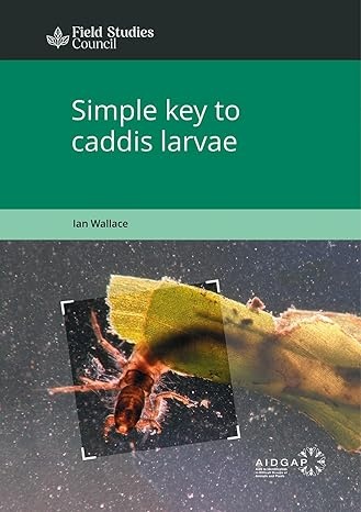 Simple Key to Caddis Larvae