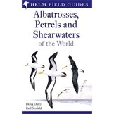 Albatrosses, Petrels and Shearwaters of the World