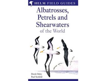 Albatrosses, Petrels and Shearwaters of the World
